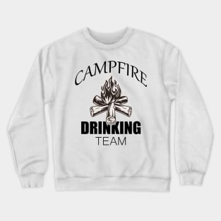 campfire drinking team,let's enjoy around the campfire Crewneck Sweatshirt